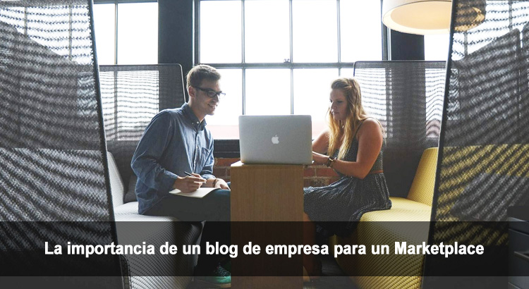 Importancia de un blog en un Marketplace